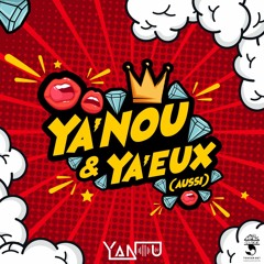 YA'NOU & YA'EUX - DJ YANOU