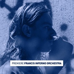 Premiere: Francis Inferno Orchestra 'Drongo Bongo'