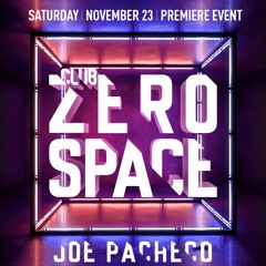 Club ZeroSpace | Joe Pacheco | 2019 Promo Set