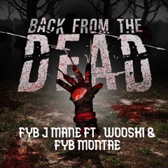 FYB J Mane Ft FBG Wooski & FYB Montae - Back From The Dead @Real_FybJmane
