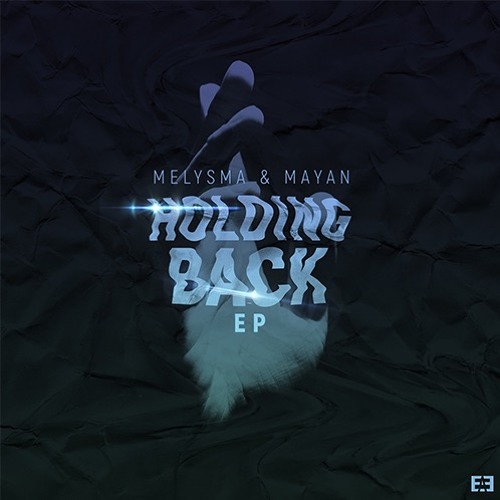 ENG008 - Melysma & Mayan - Holding Back EP · 2019