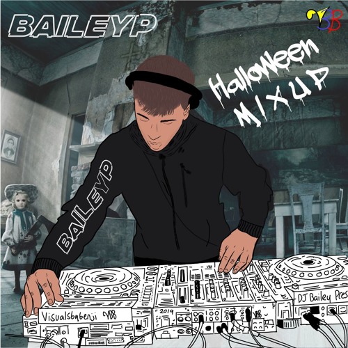 BaileyP's Halloween Mixup - 👻Snapchat👻 - DJBAILEYP