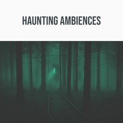 Haunting Ambiences - Demo Track