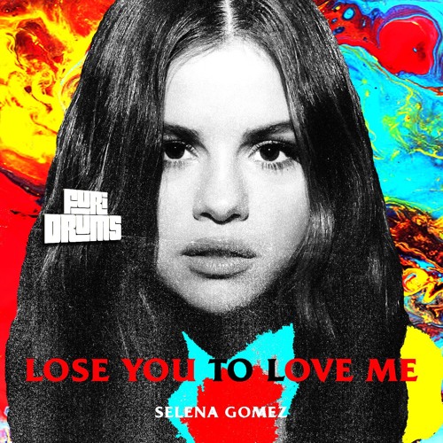 Stream Selena Gomez 💙 Lose You To Love Me 💙DJ FUri DRUMS LetGo House  eXtended Club Remix FREE DOWNLOAD by Furious Selena | Listen online for  free on SoundCloud