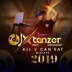 Dee Jay Xtanzer All You Can EAT Mix Tape 2019 VOL 6