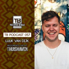 TB Podcast 057: Luuk Van Dijk @ Thuishaven, Amsterdam