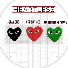 Heartless Ft EFromTheB & MarfryMoneyWave