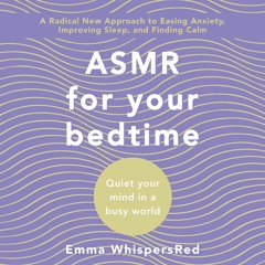 ASMR FOR YOUR BEDTIME by Emma WhispersRed