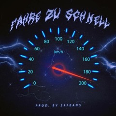 FAHRE ZU SCHNELL (prod. 297bans)