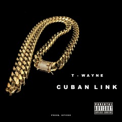 T-wayne - Cuban Link (Prod By. Spvde)