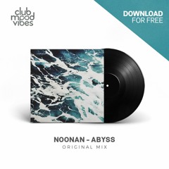 FREE DOWNLOAD: Noonan - Abyss (Original Mix) [CMVF012]