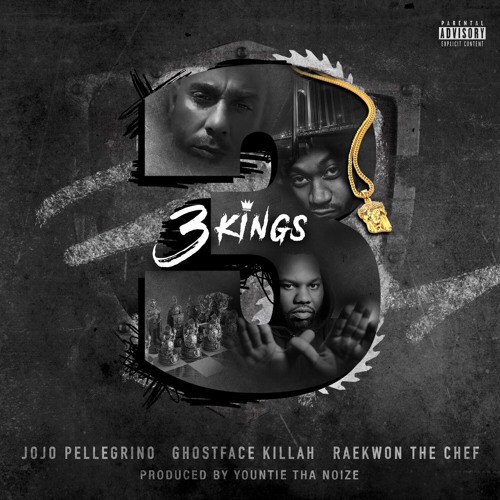"3 KINGS" JOJO PELLEGRINO FT. GHOSTFACE KILLAH & RAEKWON