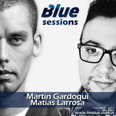 Martin Gardoqui & Matias Larrosa - Blue Sessions - 02 (Luciano Scheffer Guest Mix)