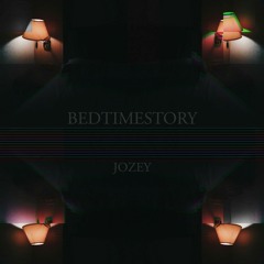 bedtimestory - Pro. Jozey