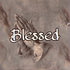 Blessed (prod by jalenondabeat)