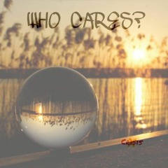 WHO CARES? (prod.Lord Beats)