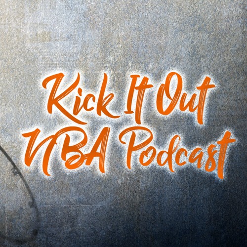 Kick It Out Basketball Podcast - Week 1