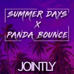 Summer Days X Panda Bounce (JOINTLY Edit)