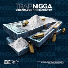 Trap Nigga (ft. NLE Choppa)