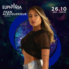 DJ Fran Albuquerque @PROMOSET EUPHORIA AFTER
