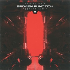 Chrizpy Chriz - Broken Function (Poztman Remix) [PREMIERE]