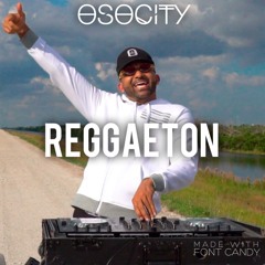 OSOCITY Reggaeton Mix | Flight OSO 70