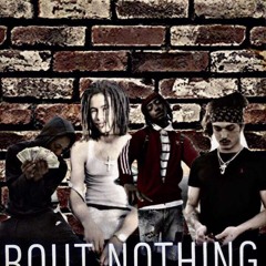 BOUT NOTHING ~ G4 X D3 X RONDO X MOE TINY