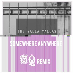 INSTRUMENTAL Somewhere Anywhere - The Yalla Yalla's (Tragiquest remix)