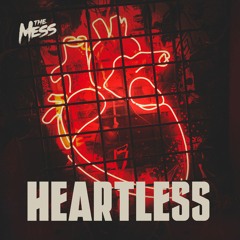 The Mess - Heartless