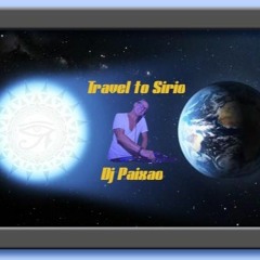 Travel to Sirio - DJ Paixao