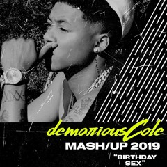 Demarious Cole MASHUP/ 2019 "Birthday Sex" by Jermiah