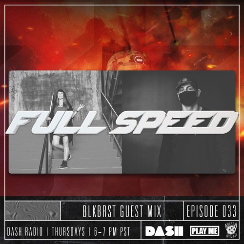 FULL SPEED EPISODE 033 - BLKBRST