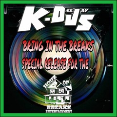 K - DEEJAYS - Houz Of Breaks Session
