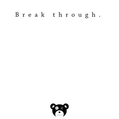 Break Through