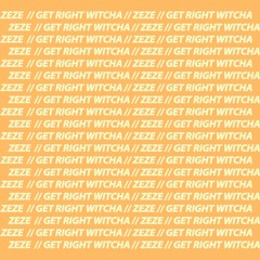 ZeZe (ZEMIX)// Get Right Witcha (Preditah x Kodak Black & Travis Scott & Offset x Migos)