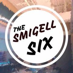 THE SMIGELL SIX