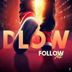 DLOW - Follow Me