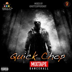 QUICK CHOP MIXTAPE x KITTCOPPERSHOT