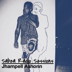 Sabea Radio Ep. 0.08 Feat. Jhampell Ashonn