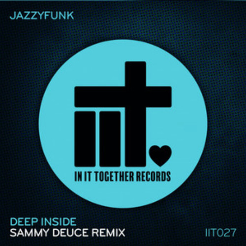 JazzyFunk - Deep Inside (Sammy Deuce Remix)