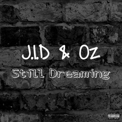 J.I.D. & Oz - Still Dreaming (Snippet from ROTD3 Documentary)