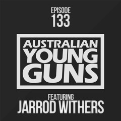 Australian Young Guns | Episode 133 | Jarrod Withers