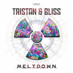 Tristan & BLiSS - Meltdown •• Out now on Nano Records ••
