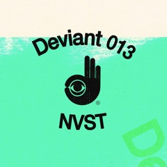 Deviant 013 — NVST