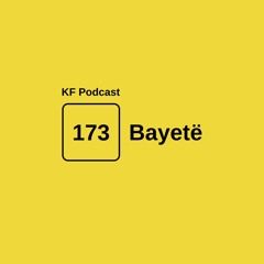 Krossfingers Podcast 173 - Bayetë