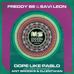MNS04 - Freddy Be & Savi Leon - Dope Like Pablo