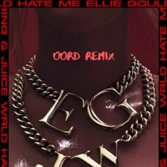 Ellie Goulding & Juice WRLD - Hate Me (Oord Remix)