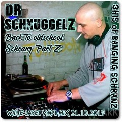 3H15 with Dr.Schnuggelz - Back to Oldschool Schranz Part 2 (White Label Vinyl Mix) 21.10.2019
