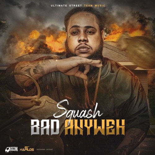 Squash - Bad Anyweh