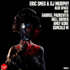 Eric Sneo & Dj Murphy - Acid Space ( Hell Driver Remix ) - Dolma Red